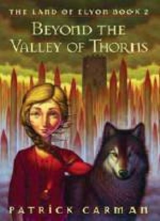 Beyond The Valley Of Thorns by Patrick Carman