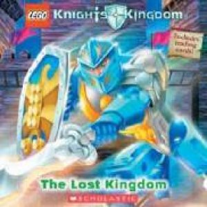 The Knights' Kingdom: The Lost Kingdom by Daniel Lipkowitz