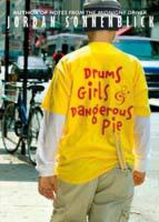 Drums, Girls and Dangerous Pie by Jordan Sonnenblick