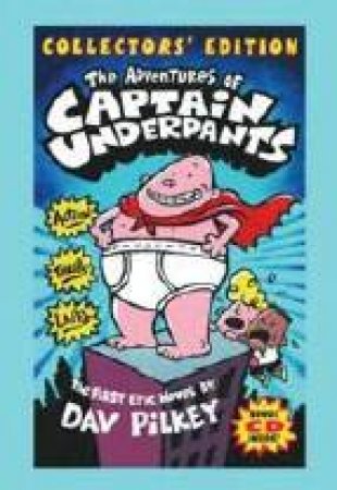 Adventures Of Captain Underpants, Collector's Ed by Dav Pilkey