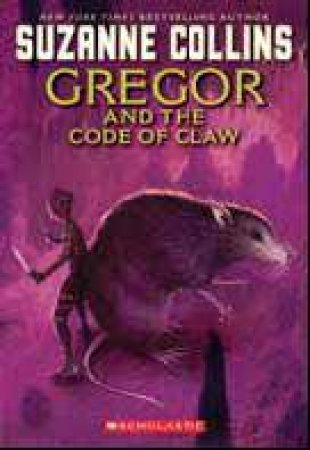 Gregor and the Code of Claw by Suzanne Collins
