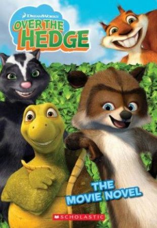 Over The Hedge: The Movie Novel by Louise Gikow