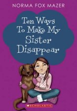 Ten Ways to Make My Sister Disappear