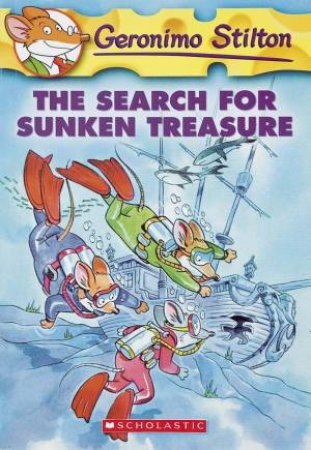The Search For Sunken Treasure by Geronimo Stilton