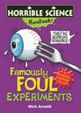 Horrible Science Handbooks Famously Foul Experiments