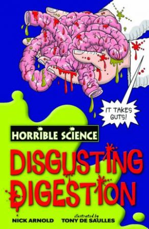 Horrible Science: Disgusting Digestion by Nick Arnold