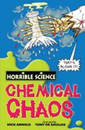 Horrible Science: Chemical Chaos by Nick Arnold