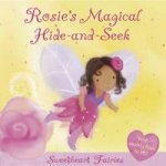 Sweetheart Fairies Rosies Magical Hide And Seek