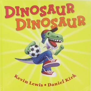 Dinosaur Dinosuar by Kevin Lewis
