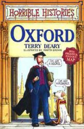 Horrible Histories: Oxford by Terry Deary & Martin Brown 