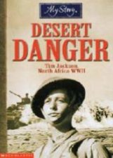 My Story Desert Danger Tim Jackson  North Africa WW2