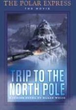 The Polar Express Journey To The North Pole  Movie TieIn