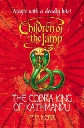 Cobra King Of Kathmandu by P B Kerr