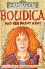 Dead Famous Boudica And Her Barmy Army