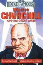 Dead Famous Winston Churchill And His Great Wars