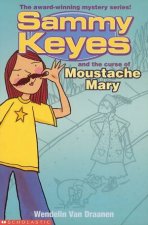 Sammy Keyes And The Curse Of Moustache Mary