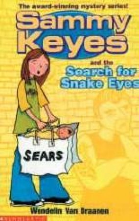 Sammy Keys And The Search For Snake Eyes by Wendelin Van Draanen