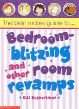 The Best Mates Guide To BedroomBlitzing And Other Room Revamps