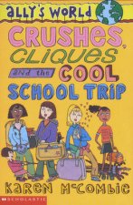 Crushes Cliques And The Cool School Trip