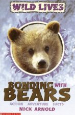 Wild Lives Bonding With Bears
