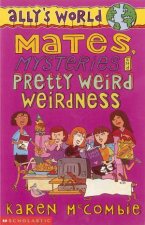 Mates Mysteries And Pretty Weird Weirdness