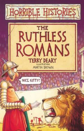 Horrible Histories: The Ruthless Romans by Terry Deary & Martin Brown