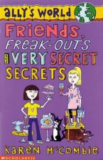 Friends FreakOuts And Very Secret Secrets