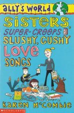 Sisters SuperCreeps And Slushy Gushy Love Songs
