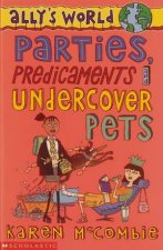 Parties Predicaments And Undercover Pets