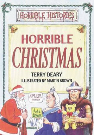 Horrible Histories: Horrible Christmas by Terry Deary & Martin Brown