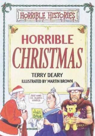 Horrible Histories: Horrible Christmas by Terry Deary & Martin Brown