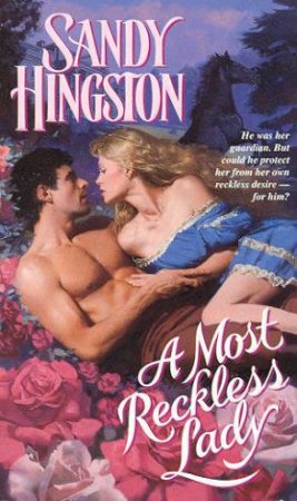 A Most Reckless Lady by Sandy Hingston