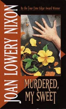 Murdered, My Sweet by Joan Lowery Nixon