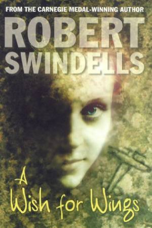 A Wish For Wings by Robert Swindells