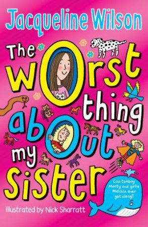The Worst Thing About My Sister by Jacqueline Wilson