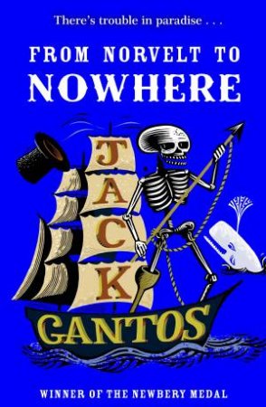 From Norvelt to Nowhere by Jack Gantos