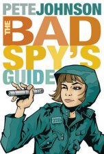 The Bad Spys Guide