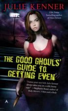 Good Ghouls Guide to Getting Even