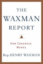 Waxman Report How Congress Works