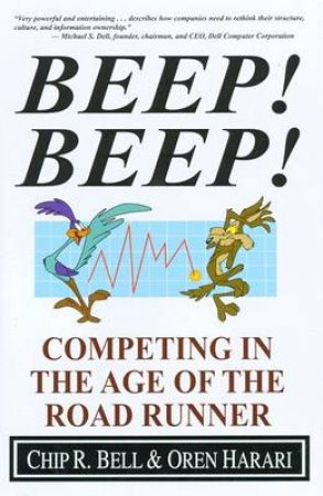 Beep! Beep! by Chip Bell & Oren Harari