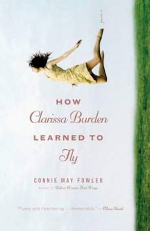 How Clarissa Burden Learned to Fly by Connie May Fowler