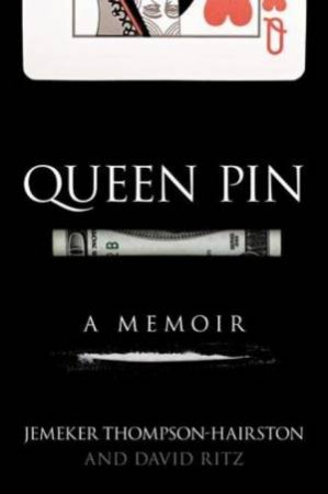 Queen Pin: A Memoir by Jemek Thompson- Hairston & David Ritz