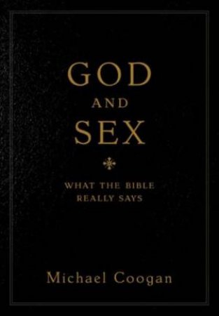 God and Sex by Michael Coogan