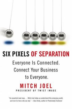 Six Pixels of Separation by Mitch Joel