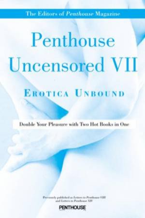 Penthouse Uncensored VII by of Penthouse Editors