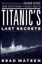 Titanics Last Secrets