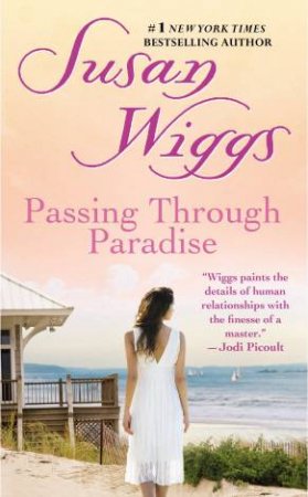 Passing Through Paradise by Susan Wiggs