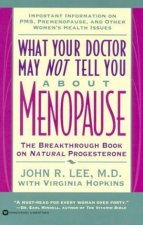 What Your Doctor May Not Tell You About Menopause