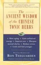 The Ancient Wisdom Of The Chinese Tonic Herbs