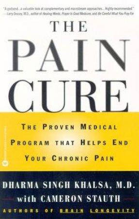 Pain Cure: The Proven Medical by Dharma Singh Khalsa
